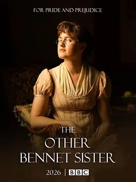 另一個貝內特家的姐妹-The Other Bennet Sister/傲慢與偏見衍生劇 / 另一個班納特家的姐妹 Season 1最新全集線上看線上播放
